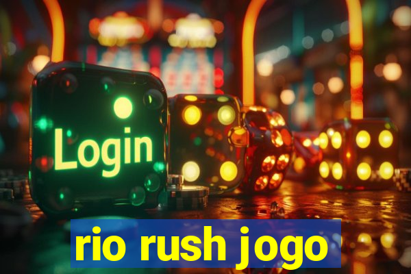 rio rush jogo